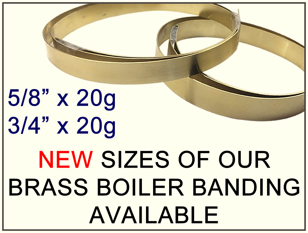 New Sizes of our Brass Boiler Banding Now In Stock